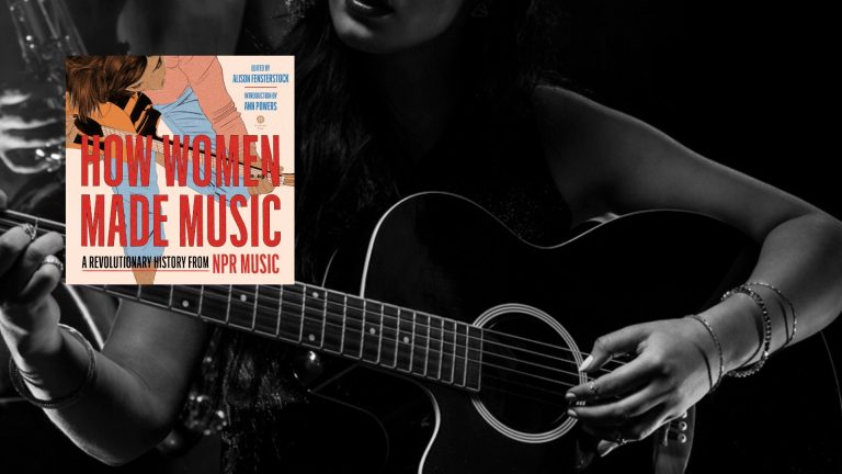 Woman playing guitar overlaid with "How Women Made Music" book cover.