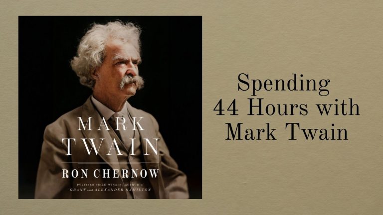 Book cover of "Mark Twain" by Ron Chernow next to text "Spending 44 Hours with Mark Twain".