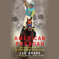 AMERICAN PHAROAH (The Untold Story of the Triple Crown Winner’s Legendary Rise) AMERICAN PHAROAH (The Untold Story of the Triple Crown Winner’s Legendary Rise)