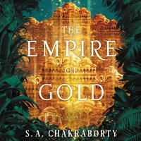 THE EMPIRE OF GOLD (The Daevabad Trilogy, Book 3) THE EMPIRE OF GOLD (The Daevabad Trilogy, Book 3)