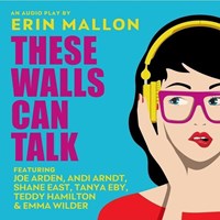 THESE WALLS CAN TALK (An Audio Play) THESE WALLS CAN TALK (An Audio Play)
