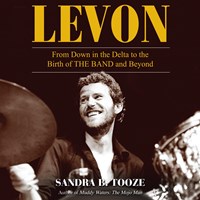 LEVON (From Down in the Delta to the Birth of the Band and Beyond) LEVON (From Down in the Delta to the Birth of the Band and Beyond)