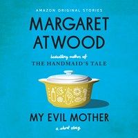 MY EVIL MOTHER (A Short Story) MY EVIL MOTHER (A Short Story)