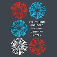 EVERYTHING ABRIDGED EVERYTHING ABRIDGED