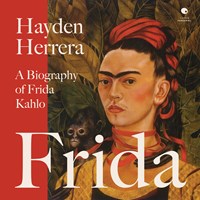 FRIDA (A Biography of Frida Kahlo) FRIDA (A Biography of Frida Kahlo)