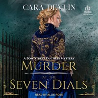 MURDER AT THE SEVEN DIALS (Bow Street Duchess, Book 1) MURDER AT THE SEVEN DIALS (Bow Street Duchess, Book 1)